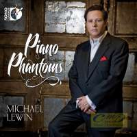 Piano Phantoms - Lyapunov, Grieg, Tausig, Medtner, Dvorak, Schumann, ...